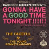 画像: The Faceful, The Young Pennsylvanians  / Gonna Have A Good Time Tonight split (cd) Hardcore kitchen