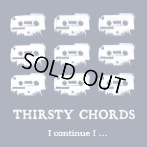 画像: THIRSTY CHORDS / i continue i... (cd) Shirafu