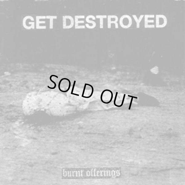 画像1: GET DESTROYED / Burnt Offerings (7ep) 625