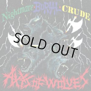 画像: NIGHTMARE : BURIAL : CRUDE / AXIS OF WOLVES 3 way split (cd) HG FACT