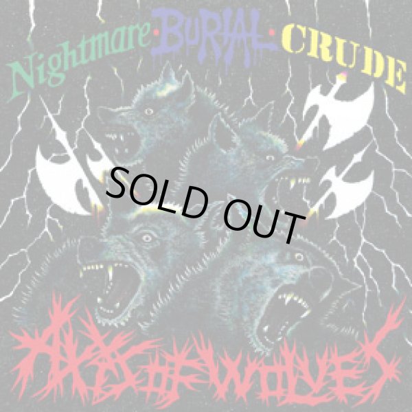 画像1: NIGHTMARE : BURIAL : CRUDE / AXIS OF WOLVES 3 way split (cd) HG FACT