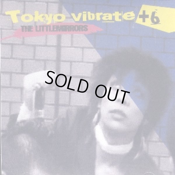 画像1: LITTLE MIRRORS / TOKYO VIBRATE +6 (cd) Blood sucker record
