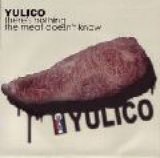 画像: YULICO / there's nothing the meat does'nt konw (cd)