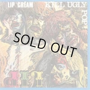 画像: LIP CREAM / Kill Ugly Pop (cd) 鬼