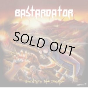 画像: BASTARDATOR / Identify the dead (Lp) 