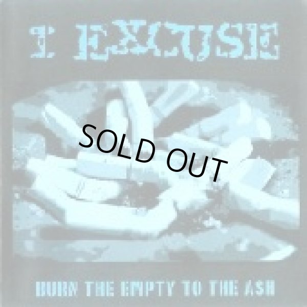 画像1: I EXCUSE / burn the empty to the ash (cd) Snuffy Smile