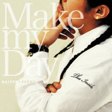 画像1: RAIZEN x PENNY / Make my day (cd) Humanmusic