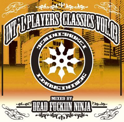 画像1: DEAD FUCKIN' NINJA / Int'l players classics vol.3 (cd) Seminishukei 