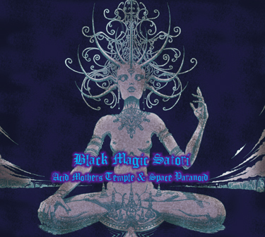 画像1: ACID MOTHERS TEMPLE & SPACE PARANOID / Black magic satori (cd) Chaotic noise