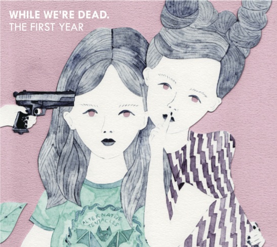 画像1: V.A / While we're dead - The first year (cd+zine) Kilikilivilla 