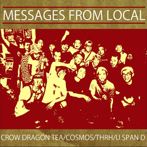 画像1: COSMOS, THRH, CROW DRAGON TEA, U SPAN D / Massages from local -4way split- (cd) Happy & funny life 