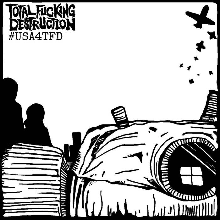 画像1:  TOTAL FUCKING DESTRUCTION / #usa4tfd (Lp) Give praise