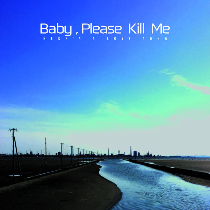 画像1: Baby, Please Kill Me / Here's a love song (cd) Novembre