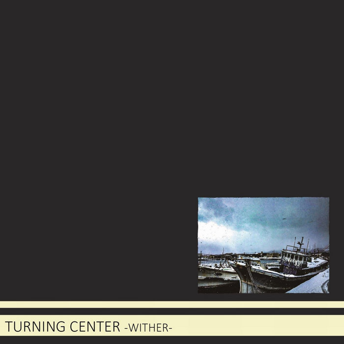 画像1: TURNING CENTER / Wither (cd) Fixing a hole
