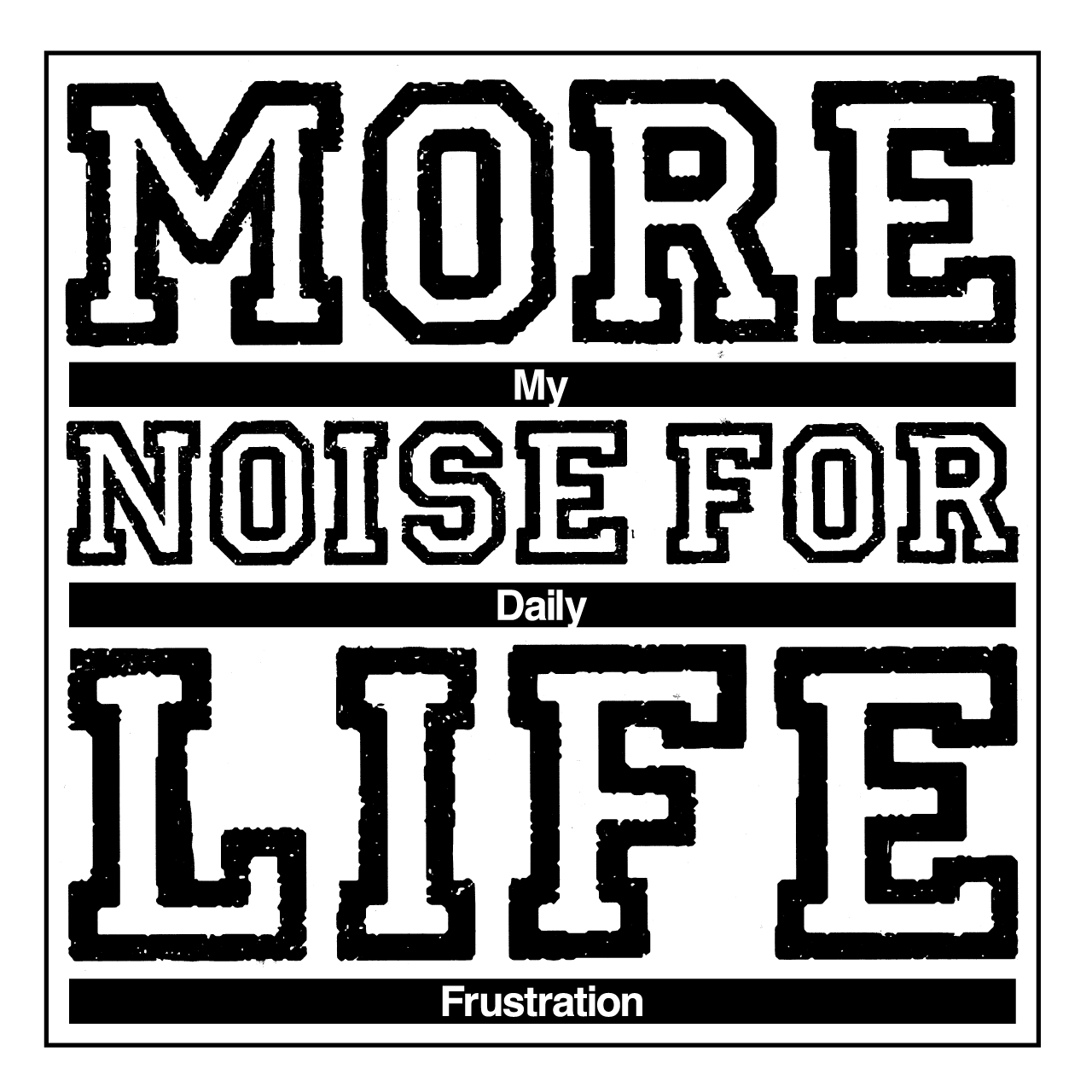 画像1: More Noise Fol Life / My Daily Frustration (7ep) Self