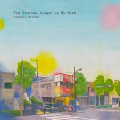画像1: ORGANIC STEREO / stories linger in my mind (cd) 123