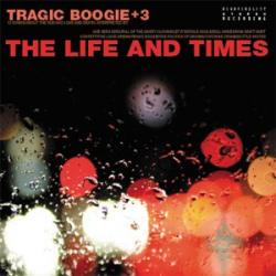 画像1: THE LIFE AND TIMES / Tragic Boogie+3 (cd) STIFF SLACK