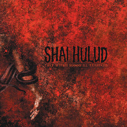 画像1: SHAI HULUD / That within blood ill-tempered (cd) (Lp) Revelation
